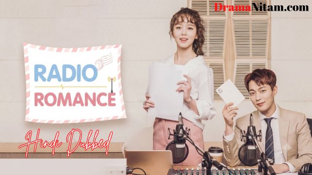 Radio Romance (Hindi Dubbed) | Complete | DramaNitam