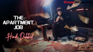 The Apartment Job (Hindi Dubbed) | Complete | DramaNitam