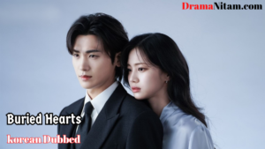 Buried Hearts (korean Dubbed) | Complete | DramaNitam
