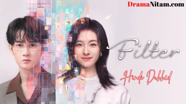 Filter (Hindi Dubbed) | Complete | DramaNitam