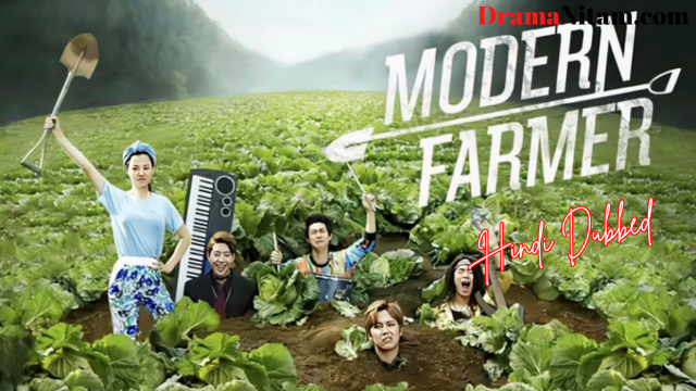 Modern Farmer (Hindi Dubbed) | Complete | DramaNitam