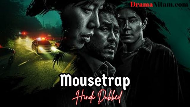 Mousetrap (Hindi Dubbed) | Complete | DramaNitam