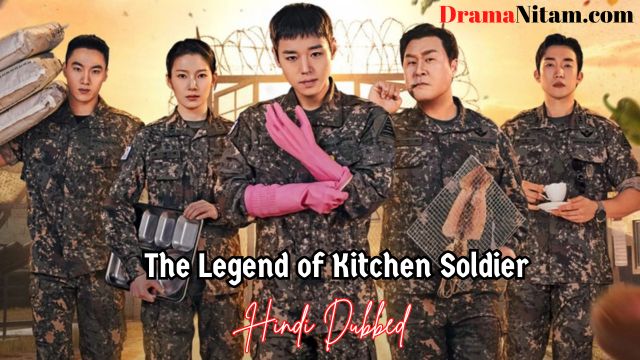 The Legend of Kitchen Soldier (Hindi Dubbed) | Complete | DramaNitam