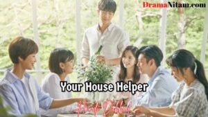 Your House Helper (Hindi Dubbed) | Complete | DramaNitam