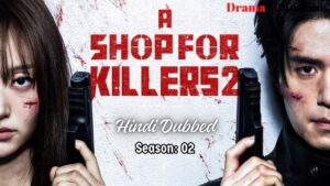 A shop for killers Season: 02 (Hindi Dubbed) | Complete | DramaNitam