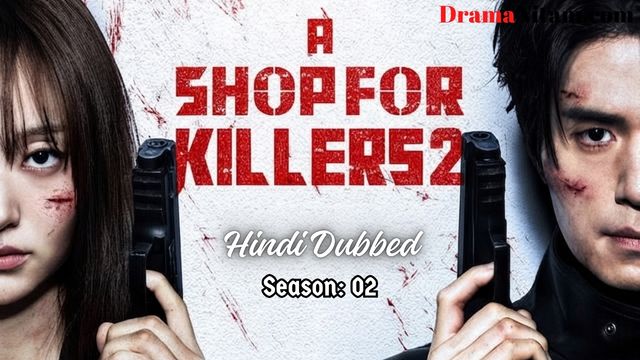 A shop for killers Season: 02 (Hindi Dubbed) | Complete | DramaNitam