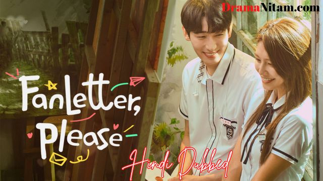 Fanletter Please (Hindi Dubbed) | Complete | DramaNitam