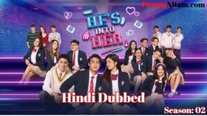 He's Into Her S02 (Hindi Dubbed) | Complete | DramaNitam