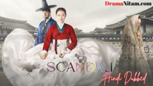 The Scandal (Hindi Dubbed) | Complete | DramaNitam