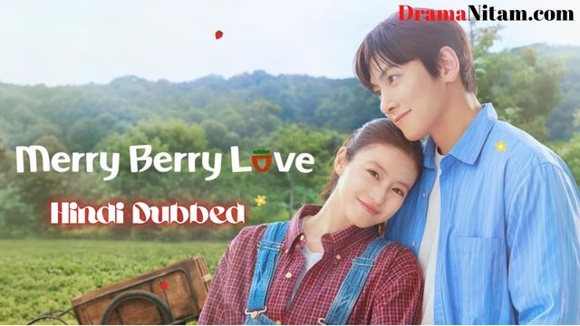 Merry Berry Love (Hindi Dubbed) | Complete | DramaNitam