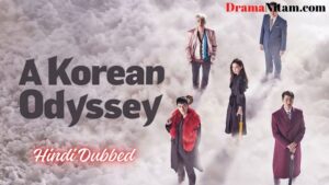 A Korean Odyssey (Hindi Dubbed) | Complete | DramaNitam
